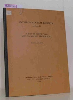 Imagen del vendedor de A Factor Theory for Arunta Kinship Terminology. (= Anthropological Records, Vol. 24). a la venta por ralfs-buecherkiste