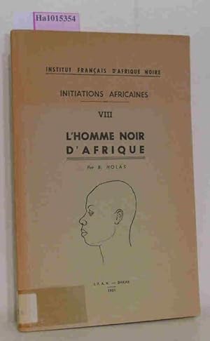 Image du vendeur pour L'Homme Noir d'Afrique. (=Initiations Africaines Vol. 8). mis en vente par ralfs-buecherkiste