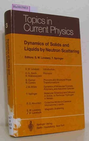 Immagine del venditore per Dynamics of Solids and Liquids by Neutron Scattering. (=Topics in Current Physics 3). venduto da ralfs-buecherkiste