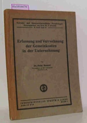 Image du vendeur pour Erfassung und Verrechnung der Gemeinkosten in der Unternehmung. (= Betriebs- und finanzwirtschaftliche Forschungen, II. Serie, Heft 51). mis en vente par ralfs-buecherkiste