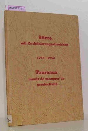 Seller image for Stiere mit Zuchtleistungsabzeichen. 1945-1952./ Taureaux munis de marques de productivite. 1945-1952. for sale by ralfs-buecherkiste