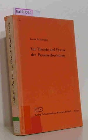 Bild des Verkufers fr Zur Theorie und Praxis der Benutzerforschung. Unter besonderer Bercksichtigung der Informationsbenutzer von Universittsbibliotheken. zum Verkauf von ralfs-buecherkiste