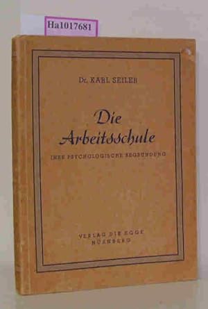 Seller image for Die Arbeitsschule. Ihre psychologische Begrndung. for sale by ralfs-buecherkiste