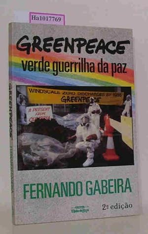 Seller image for Greenpeace, verde guerrilha da paz. for sale by ralfs-buecherkiste