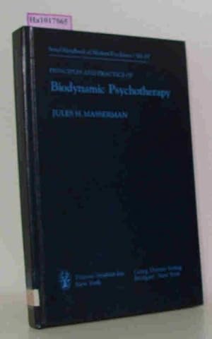 Bild des Verkufers fr Principles and Practice of Biodynamic Psychotherapy. An Integration. ( = Serial handbook of Modern Psychiatry, 4) . zum Verkauf von ralfs-buecherkiste