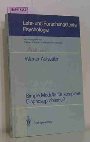 Bild des Verkufers fr Simple Modelle fr komplexe Diagnoseprobleme? (= Lehr- und Forschungstexte Psychologie Bd. 21). zum Verkauf von ralfs-buecherkiste