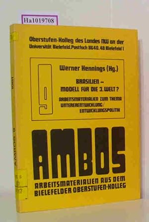 Bild des Verkufers fr Brasilien - Modell fr die 3. Welt? Arbeitsmaterialien zum Thema Unterentwicklung / Entwicklungspolitik. (=Arbeitsmaterialien aus dem Bielefelder Oberstufen-Kolleg - AMBOS 9). zum Verkauf von ralfs-buecherkiste