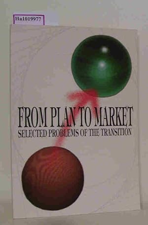 Bild des Verk�ufers f�r From Plan to Market. Selected problems of the transition. zum Verkauf von ralfs-buecherkiste