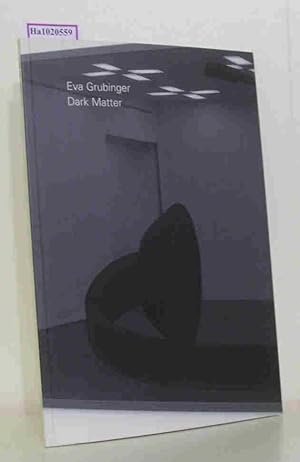 Image du vendeur pour Eva Grubinger. Dark Matter. mis en vente par ralfs-buecherkiste