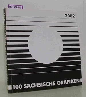 Bild des Verkufers fr 100 Schsische Grafiken 2002. [Katalog, Ausstellung Chemnitz, 2002]. zum Verkauf von ralfs-buecherkiste