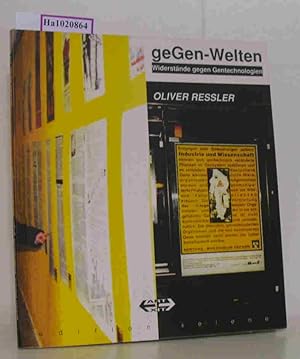 Seller image for geGen-Welten. Widerstnde gegen Gentechnologien. Ein Projekt von Oliver Ressler. (Art Exit). for sale by ralfs-buecherkiste