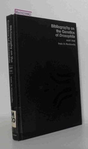 Imagen del vendedor de Bibliography on the Genetics of Drosophila. Part Five. a la venta por ralfs-buecherkiste