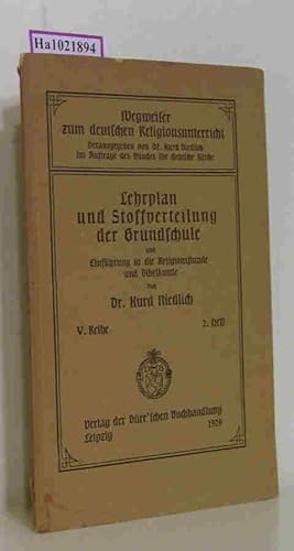 Bild des Verkufers fr Der deutschkirchliche Grundschullehrplan und Einfhrung in die Religionsstunde und Bibelkunde. (=Wegweiser zum deutschen Religionsunterricht 5. Reihe, 2. Heft). zum Verkauf von ralfs-buecherkiste