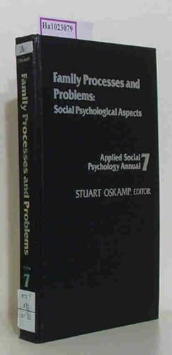 Seller image for Family Processes and Problems: Social Psychological Aspects. (=Applied Social Psychology Annual, 7) for sale by ralfs-buecherkiste