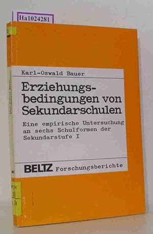 Bild des Verkufers fr Erziehungsbedingungen von Sekundarschulen Eine empirische Untersuchung an sechs Schulformen der Sekundarstufe zum Verkauf von ralfs-buecherkiste