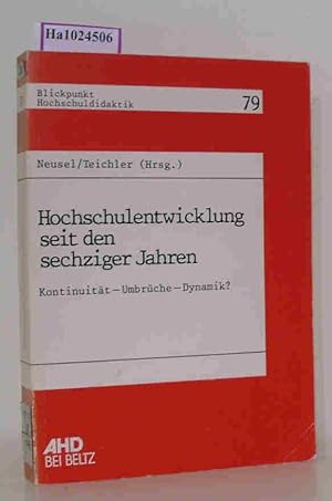 Seller image for Hochschulentwicklung seit den sechziger Jahren Kontinuitt- Umbrche- Dynamik? for sale by ralfs-buecherkiste
