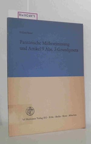 Seller image for Parittische Mitbestimmung und Artikel 9 Absatz 3 Grundgesetz for sale by ralfs-buecherkiste