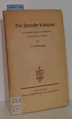 Bild des Verkufers fr Die Sprache Kanaans Ein Gesprch zwischen 2 Wanderern auf dem Wege zur Ewigkeit zum Verkauf von ralfs-buecherkiste