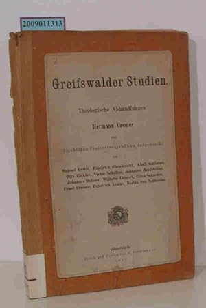 Bild des Verkufers fr Greifswalder Studien. Theologische Abhandlungen, Hermann Cremer Zum 25jahrigen Professorenjubilaum Dargebracht, Von Samuel Oettli, Friedrich Giesebrecht, Adolf Schlatter. zum Verkauf von ralfs-buecherkiste