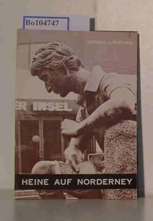 Seller image for Heine auf Norderney seine Nordsee-Gedichte sein Denkmal for sale by ralfs-buecherkiste