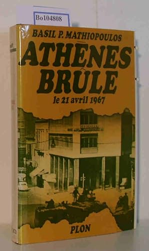 Image du vendeur pour Ahtenes Brule, Le 21 avril 1967 en Grece mis en vente par ralfs-buecherkiste