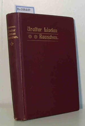 Bild des Verkufers fr Uralter Linden Rauschen. Eine Geschichte aus alter Zeit. zum Verkauf von ralfs-buecherkiste