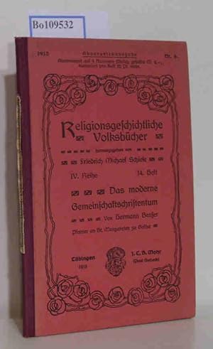 Seller image for Das moderne Gemeinschaftschriftentum von Hermann Benser. (Religionsgeschichtliche Volksbcher IV. Reihe 14 Heft) for sale by ralfs-buecherkiste