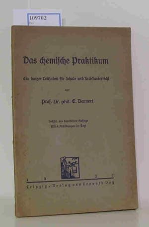 Imagen del vendedor de Das chemische Praktikum. Ein kurzer Leitfaden fr Schule und Selbstunterricht. a la venta por ralfs-buecherkiste