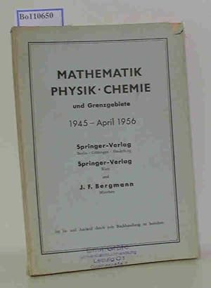 Seller image for Mathematik - Physik - Chemie und Grenzgebiete 1945 - April 1956. Springer Verlag, Berlin - Gttingen - Heidelberg / Springer Verlag, Wien / J.F. Bergmann, Mnchen for sale by ralfs-buecherkiste