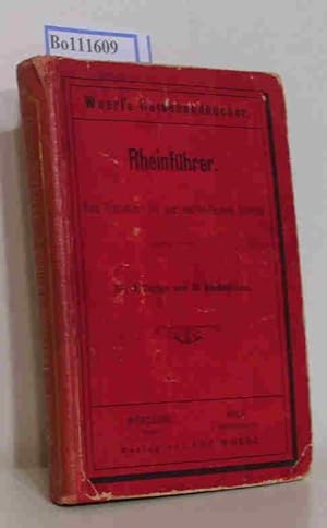 Woerl's Reisehandbücher. Rheinführer. Von Constanz bis zur holländischen Grenze. Mit 4 Karten und...