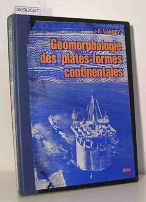Image du vendeur pour Geomorphologie des Plates-Formes Continentales mis en vente par ralfs-buecherkiste