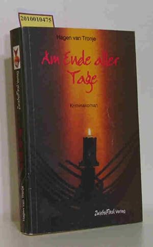 Image du vendeur pour Am Ende aller Tage Kriminalroman / Hagen van Tronje mis en vente par ralfs-buecherkiste