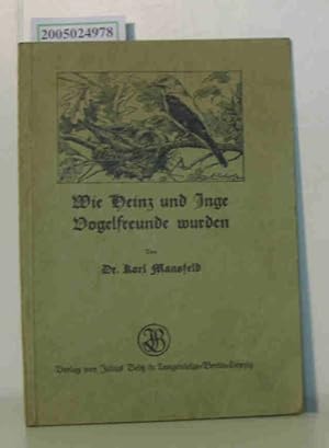 Bild des Verkufers fr Wie Heinz und Inge Vogelfreunde wurden zum Verkauf von ralfs-buecherkiste