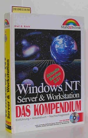 Bild des Verkufers fr Windows NT Server & Workstation - das Kompendium aktuelle Version 3.51 Einfhrung, Arbeitsbuch, Nachschlagewerk / Olaf G. Koch zum Verkauf von ralfs-buecherkiste