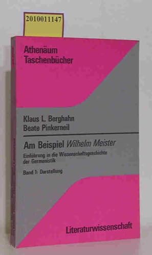 Image du vendeur pour Am Beispiel Wilhelm Meister . - Knigstein (Ts.) Bd. 1., Darstellung : [Jost Hermand zu seinem 50. Geburtstag] mis en vente par ralfs-buecherkiste