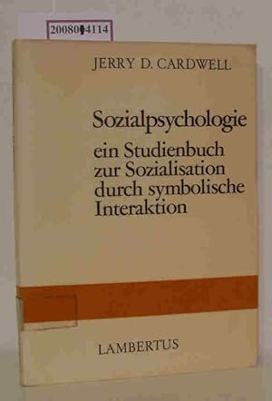 Imagen del vendedor de Sozialpsychologie e. Studienbuch zur Sozialisation durch symbol. Interaktion / Jerry D. Cardwell. [Aus d. Amerikan. von Margret Quer] a la venta por ralfs-buecherkiste