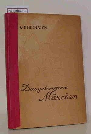 Imagen del vendedor de Das geborgene Mrchen Erz. / Otto Franz Heinrich a la venta por ralfs-buecherkiste