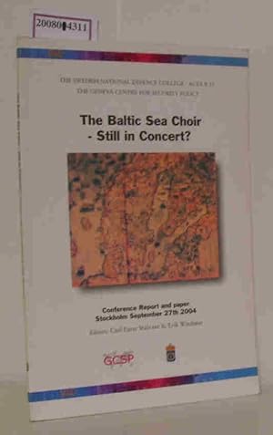Seller image for The Baltic Sea Choir - Still in Concert Conference Report and paper Stockholm September 27th 2004 for sale by ralfs-buecherkiste