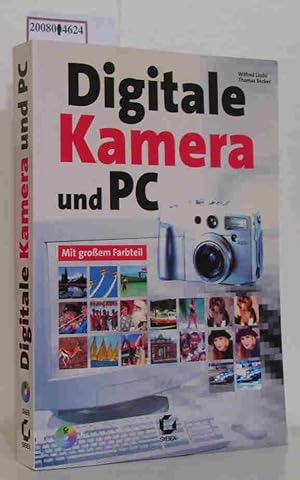 Bild des Verkufers fr Digitale Kamera und PC [mit groem Farbteil] / Wilfred Lindo Thomas Becker zum Verkauf von ralfs-buecherkiste