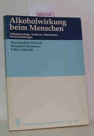 Immagine del venditore per Alkoholwirkung beim Menschen Pathophysiologie, Nachweis, Intoxikation, Wechselwirkungen venduto da ralfs-buecherkiste