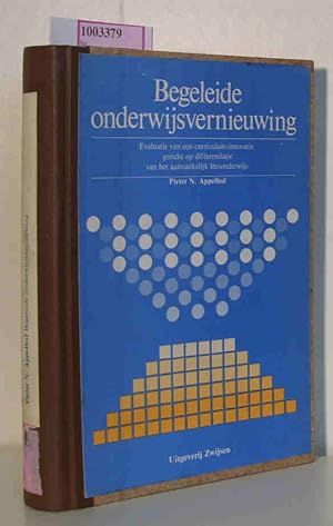 Bild des Verkufers fr Begeleide onderwijsvernieuwing / Evaluatie van een curriculum-innovatie gericht op differentie van het aanvankelijk leesonderwijs Guided Educational Innovation. evaluation of a curriculum-innovation aimed at differentiation in initial reading instruction zum Verkauf von ralfs-buecherkiste