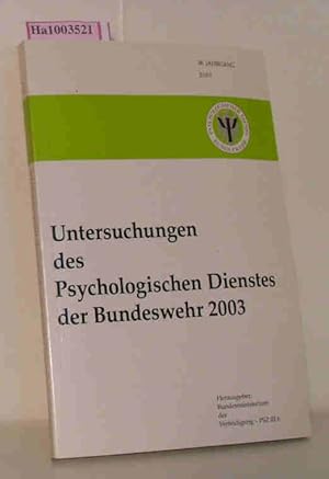 Seller image for Untersuchungen des Psychologischen Dienstes der Bundeswehr 2003 38. Jahrgang 2003 PSZ III 6 for sale by ralfs-buecherkiste
