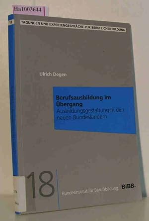Seller image for Berufsausbildung im �bergang - Ausbildungsgestaltung in den neuen Bundesl�ndern Tagungen und Expertengespr�che zur beruflichen Bildung Heft 18 for sale by ralfs-buecherkiste