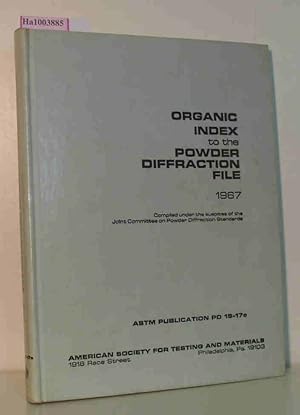 Index (Organic) to the Powder Diffraction File 1967 ASTM Publication #PD1S-17o