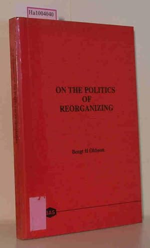 Image du vendeur pour On the Politics of Reorganizing Dissertation zur Erlangung der Wrde eines Doktors mis en vente par ralfs-buecherkiste