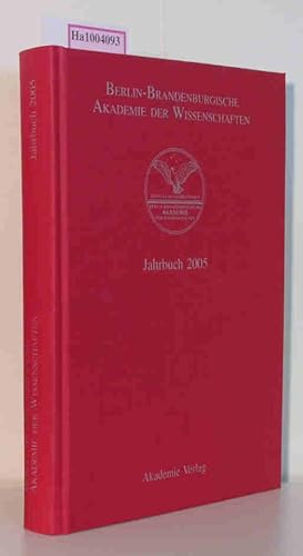 Berlin-Brandenburgische Akademie der Wissenschaften Jahrbuch 2005 (vormals Preußische Akademie de...