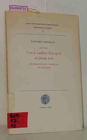 Imagen del vendedor de Le Type. C'est le meilleur livre qu'il ait jamais ecrit. En espagnol, en italien et en francais. ACTA Universitatis Upsaliensis Sztudia Romanica Upsaliensia 5 a la venta por ralfs-buecherkiste