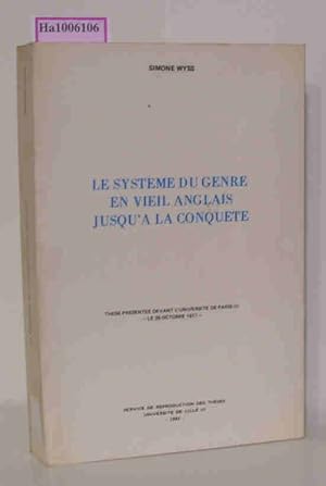 Immagine del venditore per Le Systeme du Genre en Vieil Anglais Jusqu'a la Conquete. Dissertation. These Presentee Devant L'Universite De Paris III -Le 29 Octobre 1977- venduto da ralfs-buecherkiste