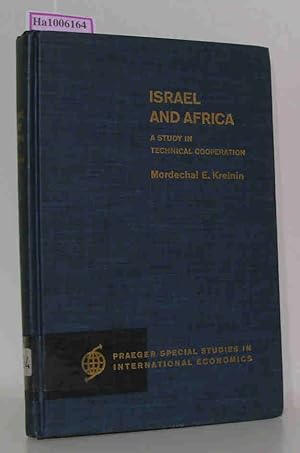 Bild des Verkufers fr Israel and Africa - A Study in Technical Cooperation. Praeger Sjpecial Studies in International Economics zum Verkauf von ralfs-buecherkiste