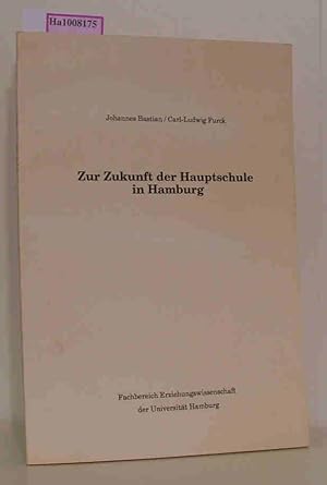 Seller image for Zur Zukunft der Hauptschule in Hamburg. Gutachten, vorgelegt am Fachbereich Erziehungswissenschaft der Universitt Hamburg for sale by ralfs-buecherkiste